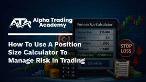 How to Use Position Size Calculator to Manage Risk in Trading