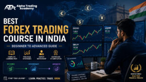 Best Forex Trading Course in India_ Beginner to Advanced Guide